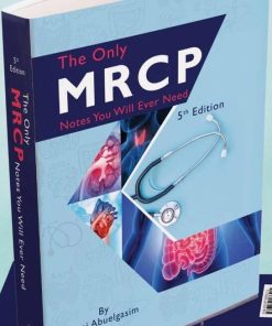 The Only MRCP Notes You Will Ever Need 5th Edition