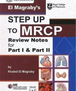 Step Up to MRCP Part 1 and 2 Review Notes by Dr Khaled El Magraby