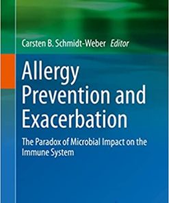 Allergy Prevention and Exacerbation The Paradox of Microbial Impact on the Immune System