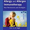 Allergy And Allergen immunotherapy New Mechanisms And Strategies