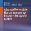 Advanced Concepts in Human Immunology Prospects for Disease Control