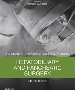 A Companion to Specialist Surgical Practice Hepatobiliary and Pancreatic Surgery 6th Edition