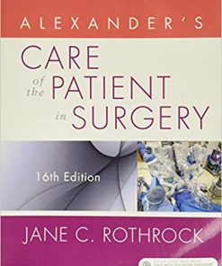 Alexanders Care of the Patient in Surgery 16th Edition