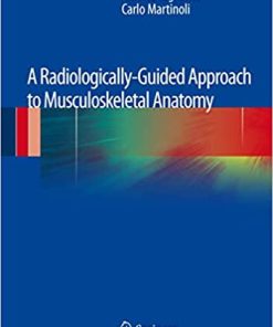 A Radiologically Guided Approach to Musculoskeletal Anatomy
