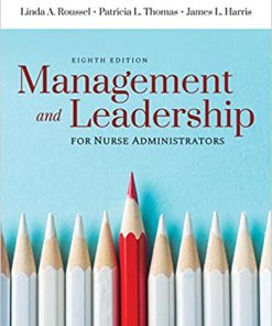 Management and Leadership for Nurse Administrators 8th Edition