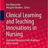 Clinical Learning and Teaching Innovations in Nursing Dedicated Education Units Building a Better Future