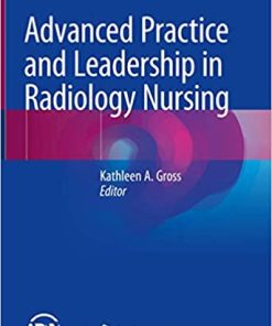 Advanced Practice and Leadership in Radiology Nursing