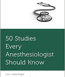 50 Studies Every Anesthesiologist Should Know