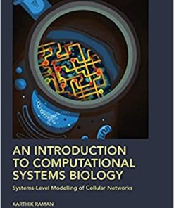 An Introduction to Computational Systems Biology Systems Level Modelling of Cellular Networks