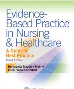 Evidence Based Practice in Nursing & Healthcare A Guide to Best Practice 3rd Edition