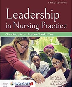 Leadership in Nursing Practice Changing the Landscape of Health Care 3rd Edition