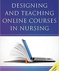 Designing and Teaching Online Courses in Nursing