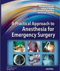 A Practical Approach To Anesthesia For Emergency Surgery