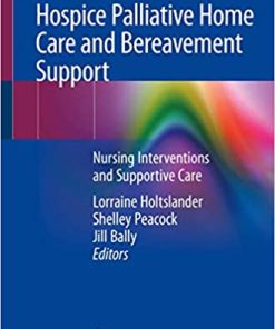 Hospice Palliative Home Care and Bereavement Support Nursing Interventions and Supportive Care