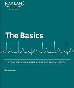 The Basics A Comprehensive Outline of Nursing School Content