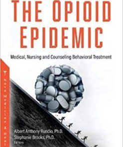 The Opioid Epidemic Medical Nursing and Counseling Behavioral Treatment