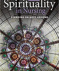 Spirituality in Nursing Standing on Holy Ground 7th Edition