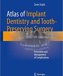 Atlas of Implant Dentistry and Tooth Preserving Surgery Prevention and Management of Complications