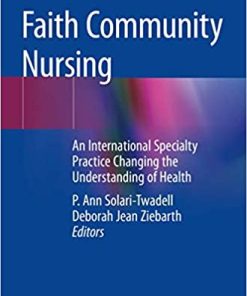 Faith Community Nursing An International Specialty Practice Changing the Understanding of Health
