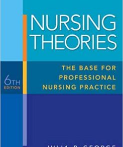 Nursing Theories The Base for Professional Nursing Practice 6th Edition