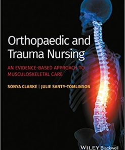 Orthopaedic and Trauma Nursing An Evidence based Approach to Musculoskeletal Care