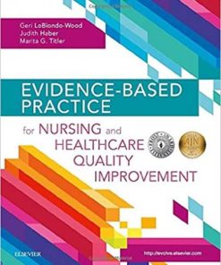 Evidence Based Practice for Nursing and Healthcare Quality Improvement