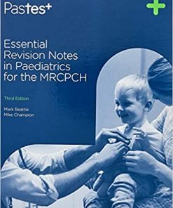 Essential Revision Notes In Paediatrics For The MRCPCH 3rd Edition