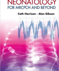 Practical Neonatology For MRCPCH And Beyond