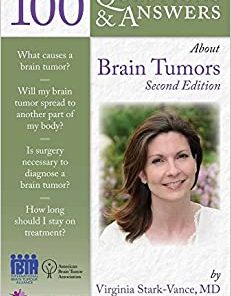 100 Questions & Answers About Brain Tumors 2nd Edition
