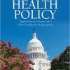 Health Policy Application for Nurses and Other Health Care Professionals 2nd Edition