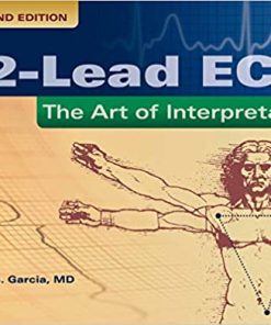 12 Lead ECG The Art of Interpretation The Art of Interpretation 2nd Edition