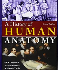 A History of Human Anatomy 2nd Edition