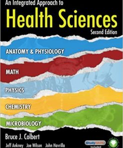 An Integrated Approach to Health Sciences Anatomy and Physiology Math Chemistry and Medical Microbiology