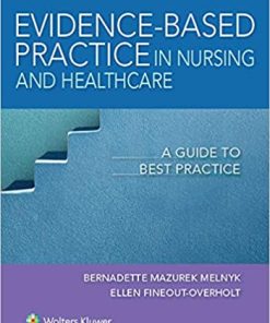 Evidence Based Practice in Nursing & Healthcare A Guide to Best Practice 4th Edition