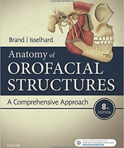 Anatomy of Orofacial Structures A Comprehensive Approach 8th Edition