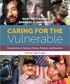 Caring for the Vulnerable Perspectives in Nursing Theory Practice and Research Perspectives in Nursing Theory Practice and Research 5th Edition
