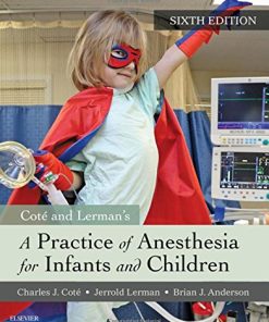 A Practice of Anesthesia for Infants and Children 6th Edition