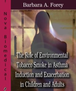 The Role of Environmental Tobacco Smoke in Asthma Induction and Exacerbation in Children and Adults