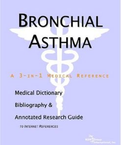 Bronchial Asthma A Medical Dictionary Bibliography and Annotated Research Guide to Internet References