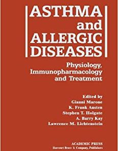 Asthma and Allergic Diseases Physiology Immunopharmacology and Treatment