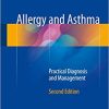 Allergy and Asthma Practical Diagnosis and Management 2nd Edition