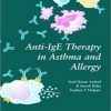 Anti-IgE Therapy in Asthma and Allergy