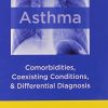 Asthma Comorbidities Coexisting Conditions And Differential Diagnosis