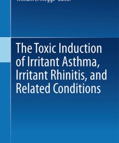 The Toxicant Induction of Irritant Asthma Rhinitis and Related Conditions