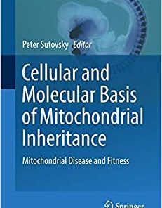 Cellular and Molecular Basis of Mitochondrial Inheritance Mitochondrial Disease and Fitness