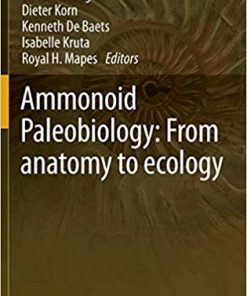 Ammonoid Paleobiology From Anatomy To Ecology