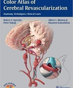 Color Atlas of Cerebral Revascularization Anatomy Techniques Clinical Cases