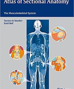 Atlas of Sectional Anatomy The Musculoskeletal System