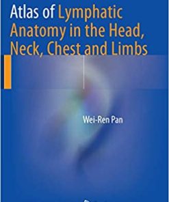 Atlas of Lymphatic Anatomy in the Head Neck Chest and Limbs