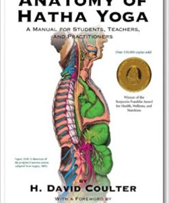 Anatomy of Hatha Yoga A Manual for Students Teachers and Practitioners